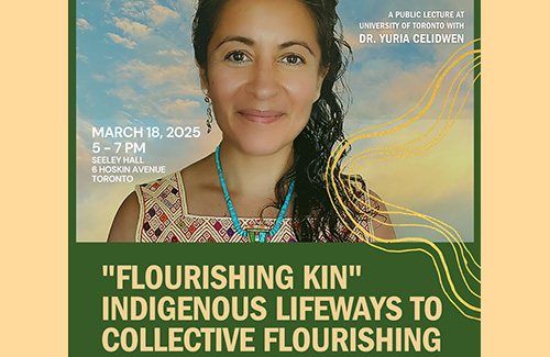 “Flourishing Kin” Indigenous Lifeways to Collective Flourishing with Dr. Yuria Celidwen