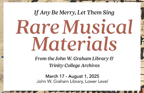 Rare Musical Materials exhibit at the Graham Library