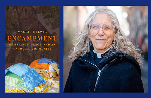Cover of the book "Encampment: Resistance, Grace, and an Unhoused Community" beside a picture of the author, Maggie Helwig